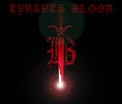 Tyrants Blood : Tyrants Blood